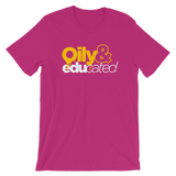 Oily & Educated (Multiple Colors Available)