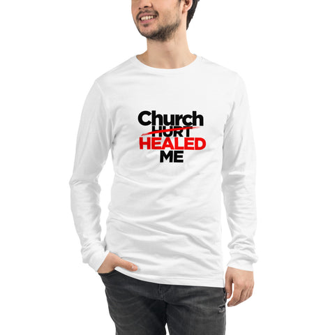 Church Healed Me Unisex Long Sleeve Tee (Multiple Colors Available)