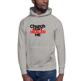 Church Healed Me Unisex Hoodie (Multiple Colors Available)