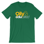 Oily & Educated (Multiple Colors Available)