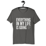 *NEW* Everything Is Going UP !! Short-Sleeve Unisex T-Shirt